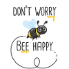 Don't worry bee happy