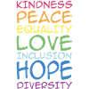 GENTILLESSE, PAIX, ÉGALITÉ, INCLUSION, , DIVERSITÉ,