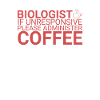 "Biologist Coffee | Biology"