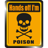 Hands off i'm Poison