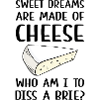 Diss A Brie