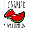I Carried A Watermelon 9