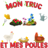 Mon Truc mon jardin et mes poules jardinage