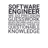 "Software Engineer Guesswork | Programming"