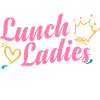 Lunch Lady Squad I Cafeteria Crew I Lunch Ladies
