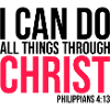 I Can Do All Things Through Christ Phil. 4:13