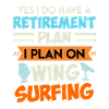 Retirement Plan Wing Surfing Wing Foil Wing Foil