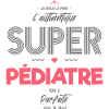 L authentique super pédiatre