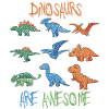 Dinosaur Dino - Dinosaurs Are Awesome