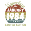 Legendary since January 1984 - Birthday