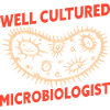 Well Cultured Microbiologist Funny Microbiology