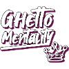 ghetto mentality