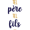 Tel père tel fils