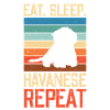 Eat Sleep Havanese Repeat Havaneser