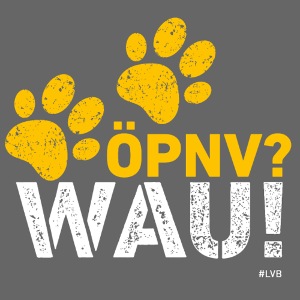 "ÖPNV? WAU!" - Motiv Gelb/Weiß