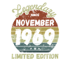 Legendary since November 1969 - Birthday