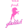 wild frech glücklich