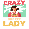 Crazy Coffee Lady