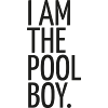 i am the poolboy