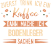 Bodenleger Parkettleger Spruch