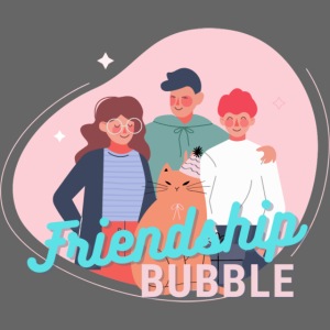 Friendship Bubble group