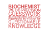 « Biochimiste Guesswork | Biochimie »