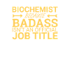 "Biochemist Badass | Biochemistry"