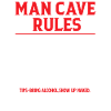Man Cave Rules - Mancave Joke