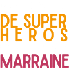 Ma marraine ce héros