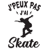 J'peux pas j'ai Skate