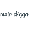 Moin Digga!