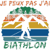 Je peux pas j'ai Biathlon