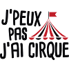 J'peux pas j'ai cirque