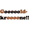 Gooooldkrooone