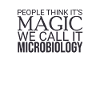 "Microbiologist Magic | Microbiology"