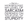 "Microbiologist Sarcasm | Microbiology"