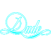 Dude for men
