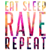 EAT SLEEP RAVE REPEAT T-Shirt Raver