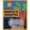 Ironic Saying Eucalyptus Australian Koala