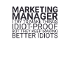 "Marketing Manager Idiot | Marketing"