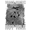 Make Music, not War.