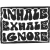 Inhale Exhale Ignore