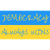 Democracy Always Wins - Ukraine
