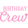 Birthday crew