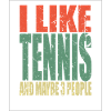 Tennis saying funny