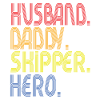Husband Daddy Skipper Hero