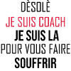 Désolé je suis COACH
