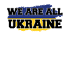 Ukraine We are all Ukraine