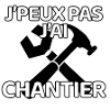 J’peux pas j’ai chantier