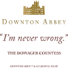 Downton Abbey I'm Never Wrong Dowager Countess